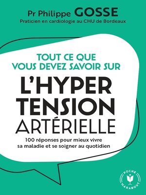 cover image of Tout ce que vous devez savoir sur l'hypertension en 100 réponses